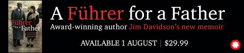 Image. Advertisement: A Fuhrer for a Father. Award-winning author Jim Davidson's new memoir.