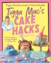 Cover of Tigga Mac's Cake Hacks